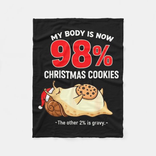 My Body Is 98% Christmas Cookies Funny Snail Pajam Fleece Deken (Voorkant)