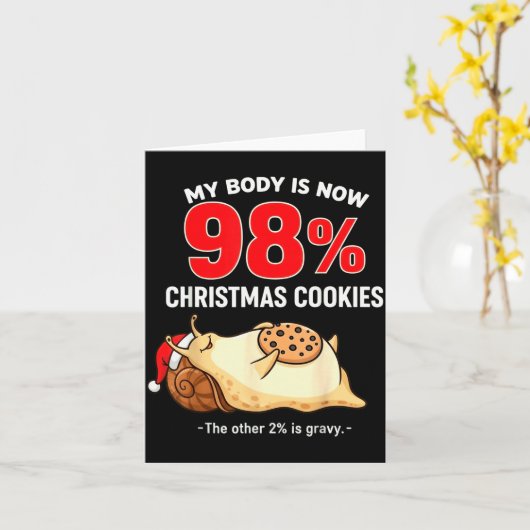 My Body Is 98% Christmas Cookies Funny Snail Pajam Kaart (Gele Bloem)