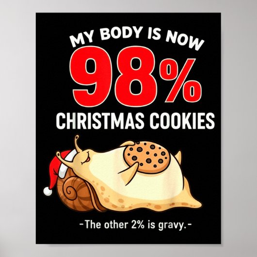 My Body Is 98% Christmas Cookies Funny Snail Pajam Poster (Voorkant)