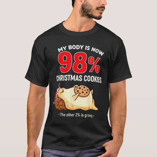My Body Is 98% Christmas Cookies Funny Snail Pajam T-shirt (Voorkant)