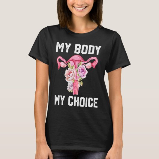 My Body My Choice Pro Choice Reproductive Rights T-shirt (Voorkant)