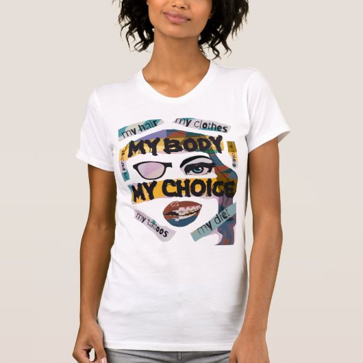 My Body My Choice T-Shirt (Voorkant)