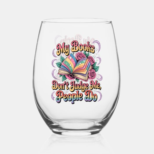 My Books Don't Judge Me....  Wijnglas Zonder Voet (Voorkant)