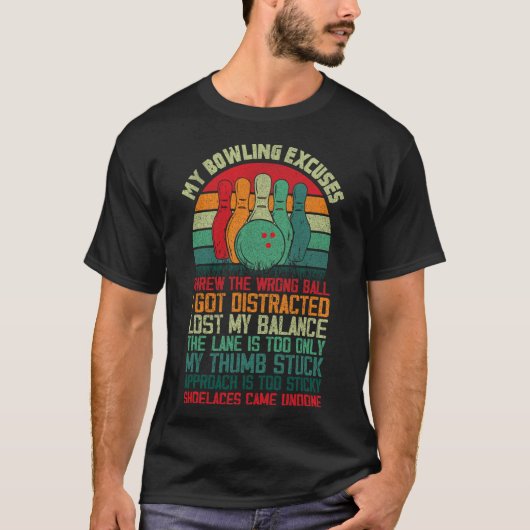 My Bowling Excuses Funny Bowler 1 T-shirt (Voorkant)