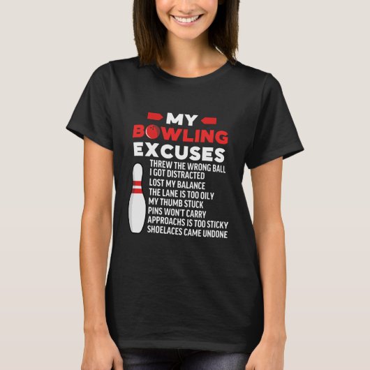 My Bowling Excuses, Funny Bowling Lovers T-shirt (Voorkant)