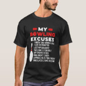 My Bowling Excuses, Funny Bowling Lovers T-shirt (Voorkant)