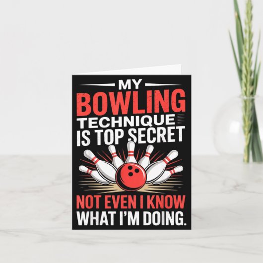 My Bowling Technique Is Top Secret Funny Bowling C Kaart (Voorkant)
