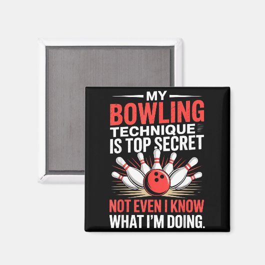 My Bowling Technique Is Top Secret Funny Bowling C Magneet (Voorkant / Achterkant)