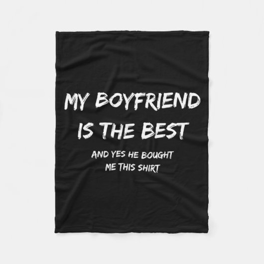 My Boyfriend Is The And Yes He Bought Me This  Fleece Deken (Voorkant)
