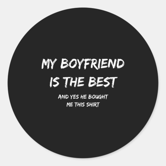 My Boyfriend Is The And Yes He Bought Me This  Ronde Sticker (Voorkant)