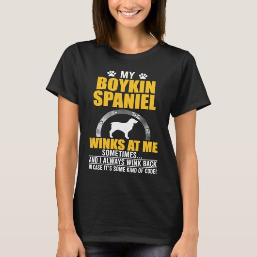 My Boykin Spaniel Winks At me Dog Owner T-shirt (Voorkant)