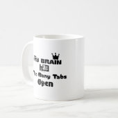 My Brain Has Too Many Tabs Open Koffiemok (Voorkant links)