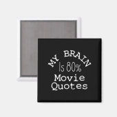 My Brain Is 80% Movie Quotes Shirt, Funny Theater Magneet (Voorkant / Achterkant)