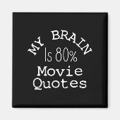 My Brain Is 80% Movie Quotes Shirt, Funny Theater  Magneet (Voorkant)