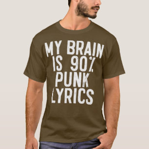 My Brain is 90 PUNK teksten Grappige muziek slogan T-shirt