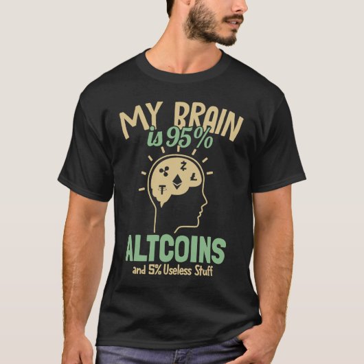 My Brain is 95 Altcoins Crypto Blockchain Cryptocu T-shirt (Voorkant)