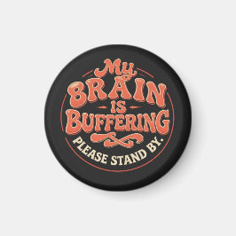 My Brain Is Buffering Please Stand By Tote Bag Magneet