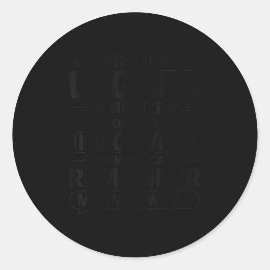 My Brain Just Logged Me Out Due To Inactivity And  Ronde Sticker (Voorkant)