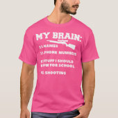 My Brain Shooting For A Gun Enthusiast T-shirt (Voorkant)