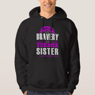 My BRAVERY SISTER Craniosynostosis Warrior Hoodie