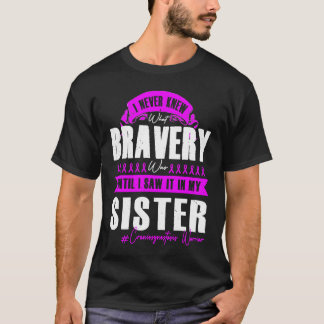 My BRAVERY SISTER Craniosynostosis Warrior T-shirt