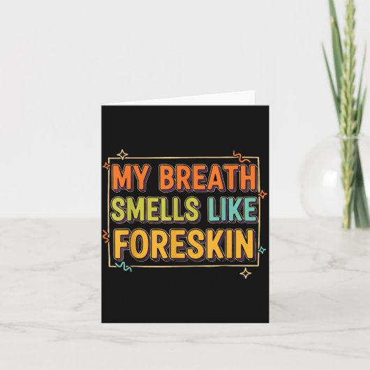 My Breath Smells Like Foreskin Funny Adult Humor  Kaart (Voorkant)