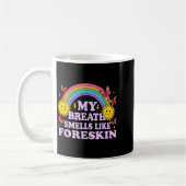 My Breath Smells Like Foreskin  Koffiemok (Links)