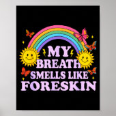 My Breath Smells Like Foreskin  Poster (Voorkant)