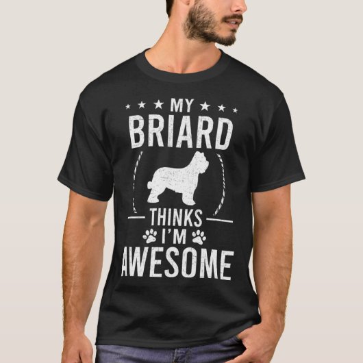 My Briard Thinks I m Awesome Dog T-shirt (Voorkant)