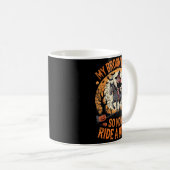 My Broom Broke So Now I Ride A Horse  Koffiemok (Voorkant rechts)