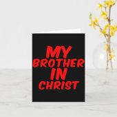 My Brother In Christ Funny Meme Joke Dank Quote In Kaart (Gele Bloem)