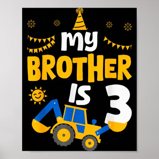 My Brother Is 3 3rd Birthday Boy Digger Constructi Poster (Voorkant)