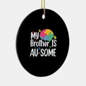 My Brother is Au-Some Autism Awareness Sibling Keramisch Ornament (Rechts)