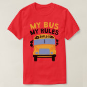 My Bus My Rules School Bus Driver 1 T-shirt (Design voorkant)