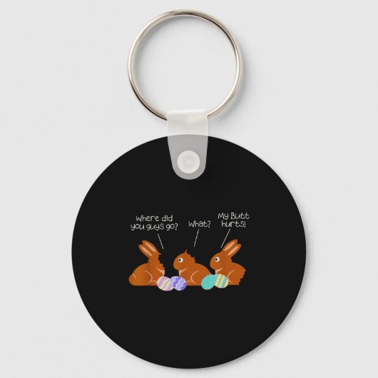 My Butt Hurts Chocolate Bunny Easter Funny  Sleutelhanger (Voorkant)