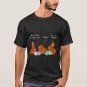 My Butt Hurts Chocolate Bunny Easter Funny  T-shirt (Voorkant)