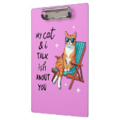 My Cat And I Talk Ish About You Klembord (Links)