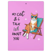 My Cat And I Talk Ish About You Klembord (Achterkant)