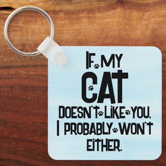 My Cat Doesn't Like You, Funny Cat Quote, Blue, Sleutelhanger (Voorkant)