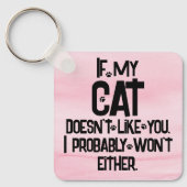 My Cat Doesn't Like You, Funny Cat Quote, Pink, Sleutelhanger (Voorkant)