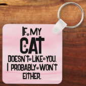 My Cat Doesn't Like You, Funny Cat Quote, Pink, Sleutelhanger (Achterkant)