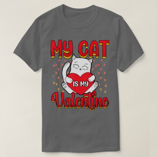 My Cat Is My Valentine Kitten Lover Heart Valentin T-shirt (Design voorkant)