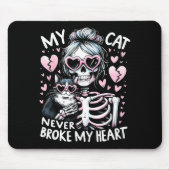 My Cat Never Broke My Heart Funny Skeleton Cat Val Muismat (Voorkant)