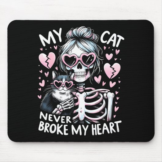 My Cat Never Broke My Heart Funny Skeleton Cat Val Muismat (Voorkant)