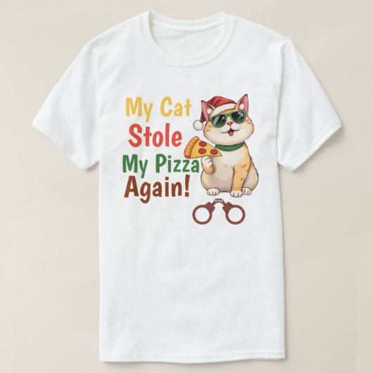 My Cat Stole My Pizza... Again T-shirt (Design voorkant)