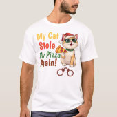 My Cat Stole My Pizza... Again T-shirt (Voorkant)
