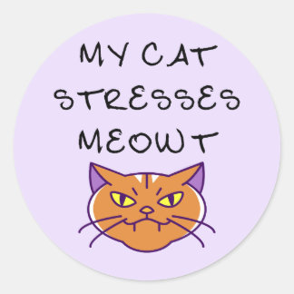My Cat Stresses Meowt Funny Cat Ronde Sticker