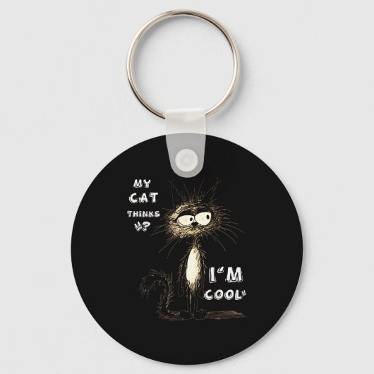 My Cat Thinks I'm Cool Funny Gift For Pet Lover Hu Sleutelhanger (Voorkant)