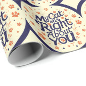 My Cat Was Right About You –Cat Lover Cadeaupapier (Rol Hoek)