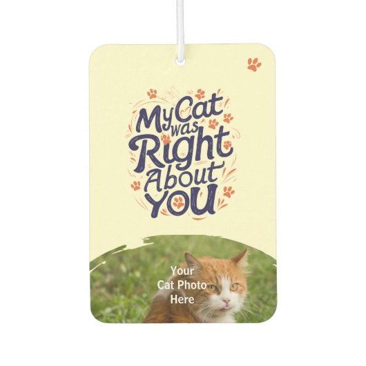 My Cat Was Right About You –Cat Lover Luchtverfrisser (Voorkant)